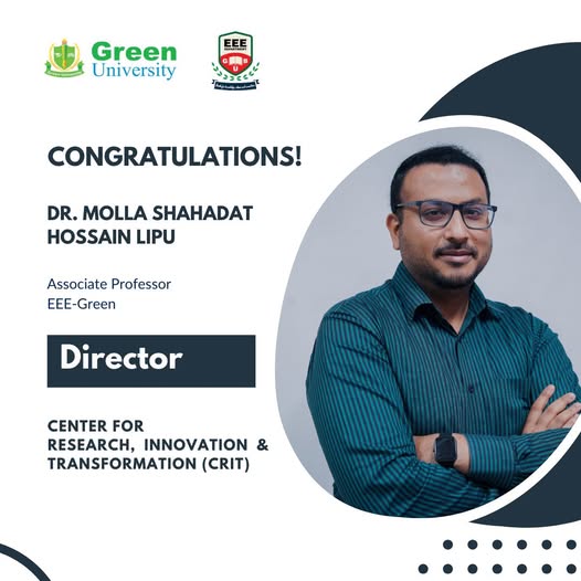 Dr. Molla Shahadat Hossain Lipu Appointed Director of the Centre for Research, Innovation, and Transformation (CRIT)